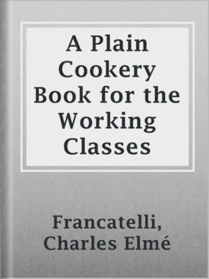 cover image of A Plain Cookery Book for the Working Classes